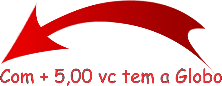 Com + 5,00 vc tem a Globo
